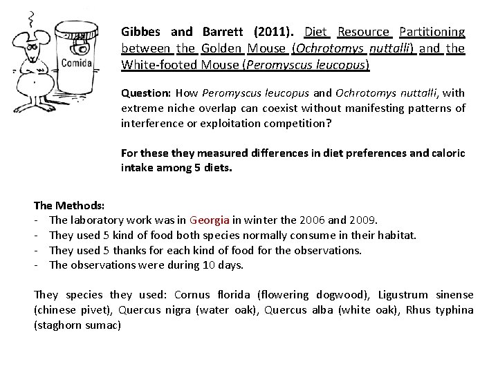Gibbes and Barrett (2011). Diet Resource Partitioning between the Golden Mouse (Ochrotomys nuttalli) and