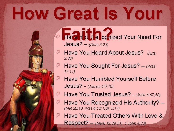 How Great Is Your Faith? ö Have You Recognized Your Need For Jesus? –