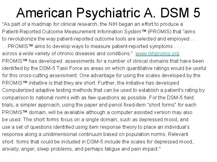 American Psychiatric A. DSM 5 "As part of a roadmap for clinical research, the