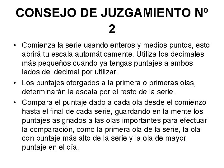 CONSEJO DE JUZGAMIENTO Nº 2 • Comienza la serie usando enteros y medios puntos,