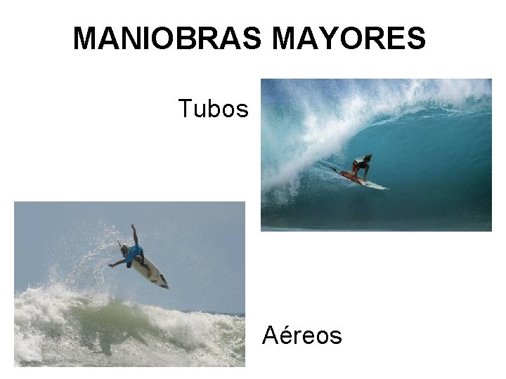 MANIOBRAS MAYORES Tubos Aéreos 