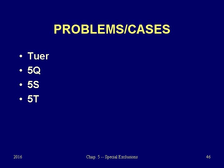 PROBLEMS/CASES • • 2016 Tuer 5 Q 5 S 5 T Chap. 5 --