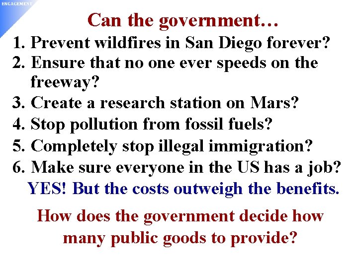 Can the government… 1. Prevent wildfires in San Diego forever? 2. Ensure that no