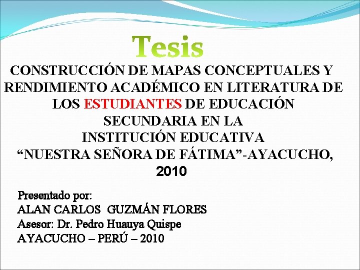 CONSTRUCCIÓN DE MAPAS CONCEPTUALES Y RENDIMIENTO ACADÉMICO EN LITERATURA DE LOS ESTUDIANTES DE EDUCACIÓN CONSTRUCCIÓN DE MAPAS CONCEPTUALES Y RENDIMIENTO ACADÉMICO EN LITERATURA DE LOS ESTUDIANTES DE EDUCACIÓN