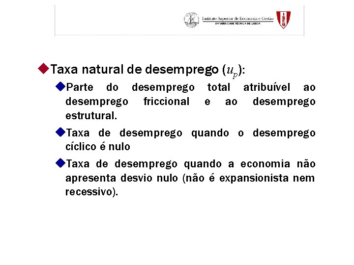 u. Taxa natural de desemprego (up): u. Parte do desemprego total atribuível ao desemprego