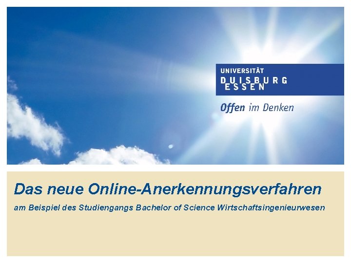 Das neue Online-Anerkennungsverfahren am Beispiel des Studiengangs Bachelor of Science Wirtschaftsingenieurwesen 