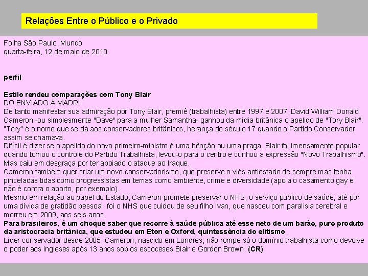 Relações Entre o Público e o Privado Folha São Paulo, Mundo quarta-feira, 12 de