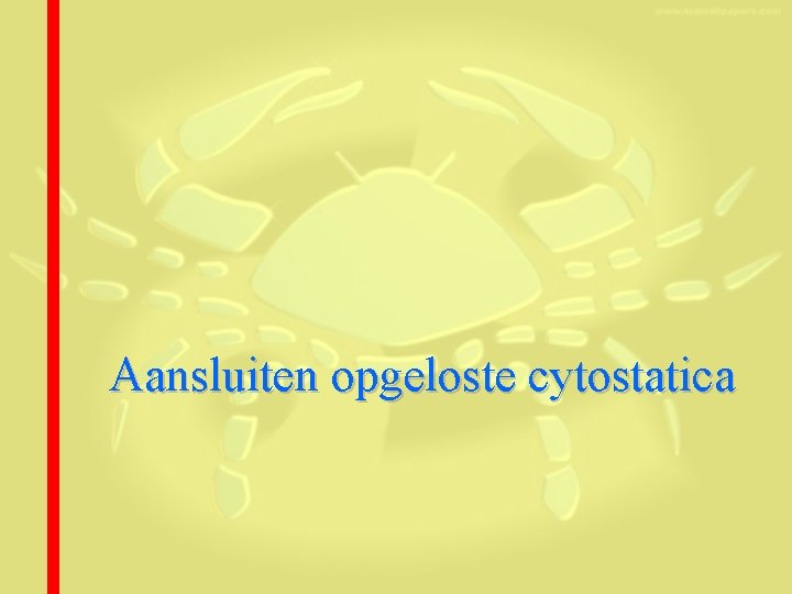 Aansluiten opgeloste cytostatica 