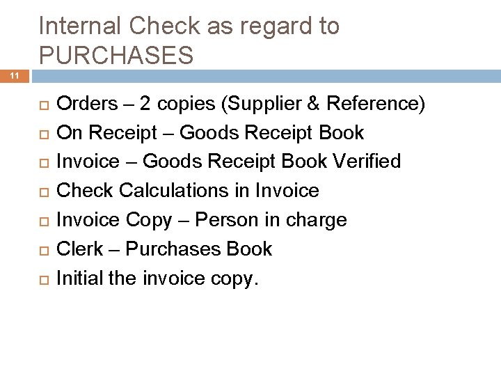 Internal Check as regard to PURCHASES 11 Orders – 2 copies (Supplier & Reference)