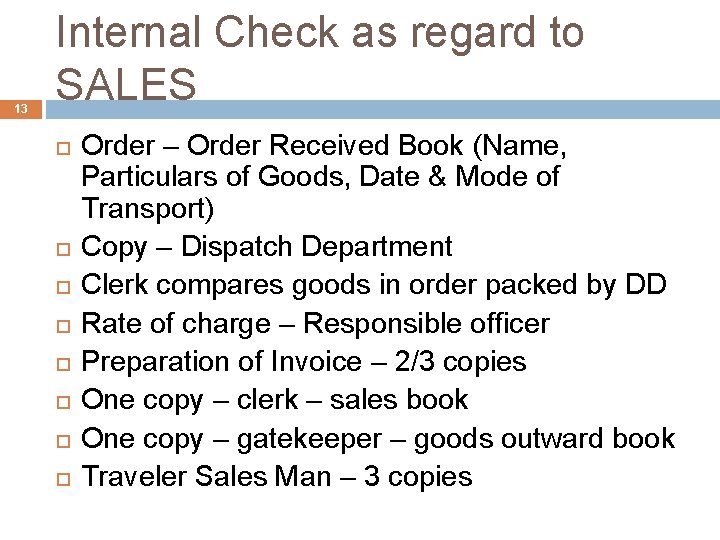 13 Internal Check as regard to SALES Order – Order Received Book (Name, Particulars