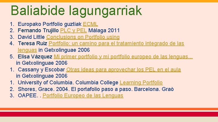 Baliabide lagungarriak 1. 2. 3. 4. 5. 1. 1. 2. 3. Europako Portfolio guztiak