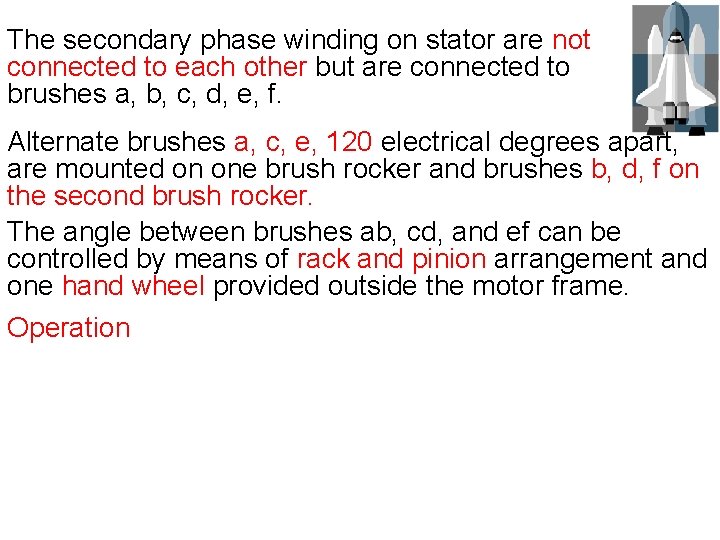 The secondary phase winding on stator are not connected to each other but are