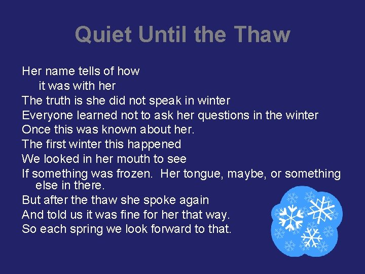 Quiet Until the Thaw Her name tells of how it was with her The