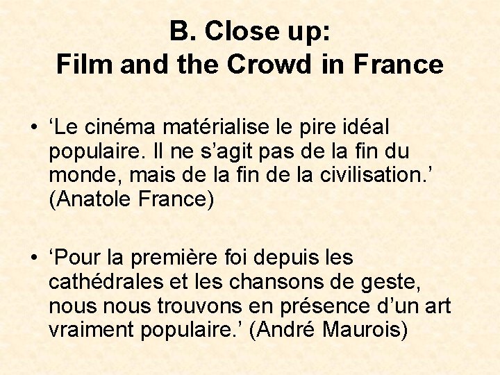 B. Close up: Film and the Crowd in France • ‘Le cinéma matérialise le