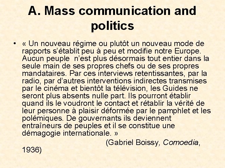 A. Mass communication and politics • « Un nouveau régime ou plutôt un nouveau