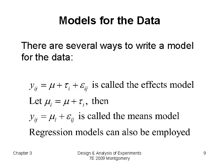 Models for the Data There are several ways to write a model for the