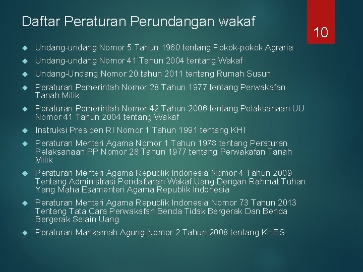 Daftar Peraturan Perundangan wakaf Undang-undang Nomor 5 Tahun 1960 tentang Pokok-pokok Agraria Undang-undang Nomor