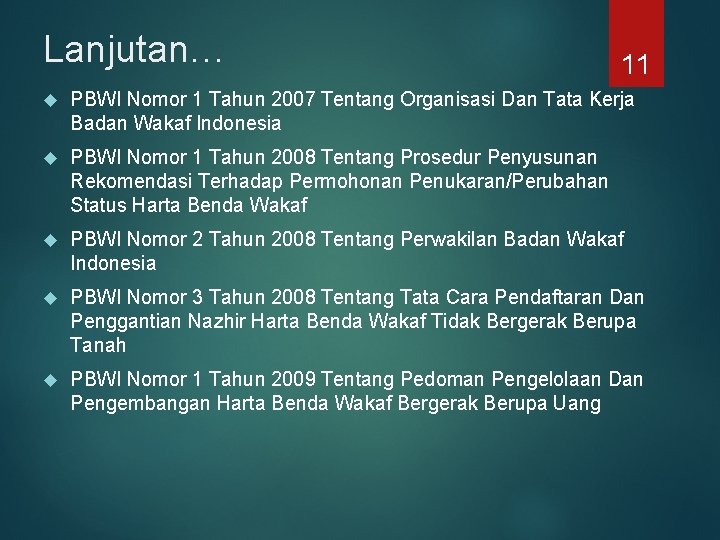 Lanjutan… 11 PBWI Nomor 1 Tahun 2007 Tentang Organisasi Dan Tata Kerja Badan Wakaf