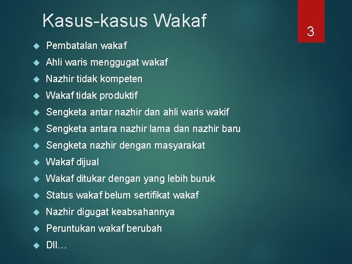 Kasus-kasus Wakaf Pembatalan wakaf Ahli waris menggugat wakaf Nazhir tidak kompeten Wakaf tidak produktif