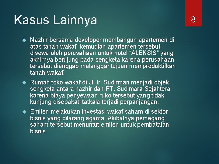 Kasus Lainnya Nazhir bersama developer membangun apartemen di atas tanah wakaf. kemudian apartemen tersebut