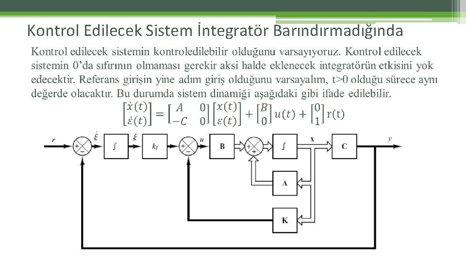 Kontrol Edilecek Sistem İntegratör Barındırmadığında 
