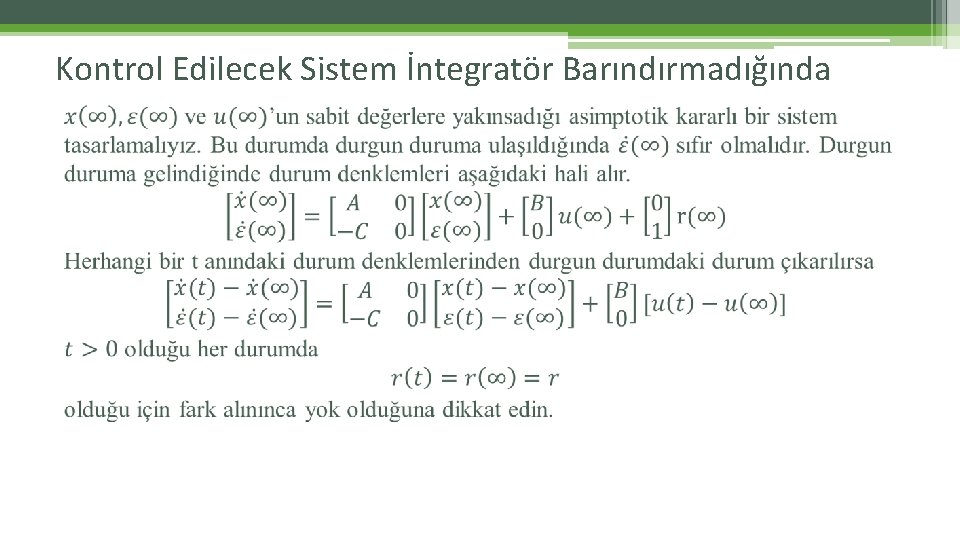 Kontrol Edilecek Sistem İntegratör Barındırmadığında 