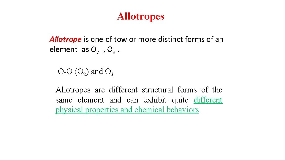 Allotropes Allotrope is one of tow or more distinct forms of an element as