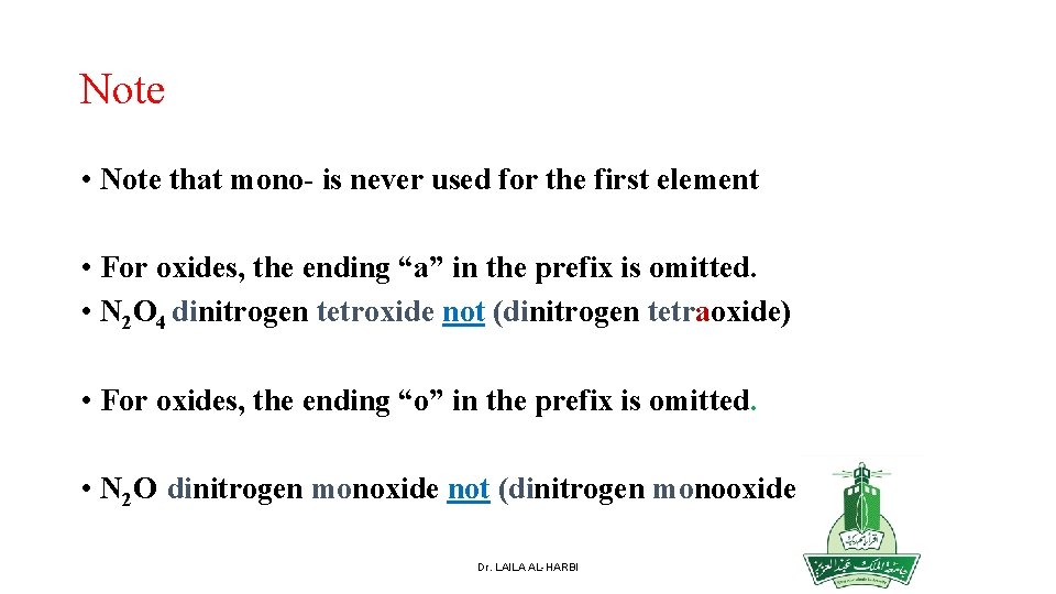 Note • Note that mono- is never used for the first element • For