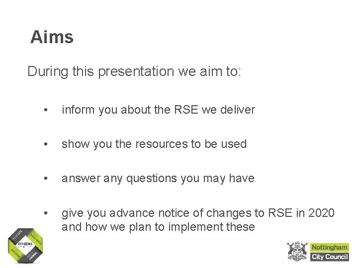 Aims During this presentation we aim to: • inform you about the RSE we Aims During this presentation we aim to: • inform you about the RSE we