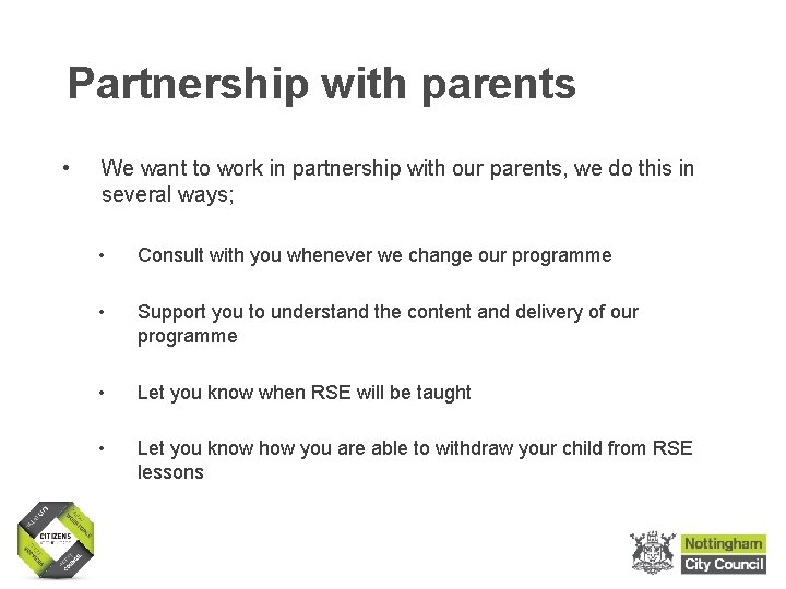 Partnership with parents • We want to work in partnership with our parents, we Partnership with parents • We want to work in partnership with our parents, we
