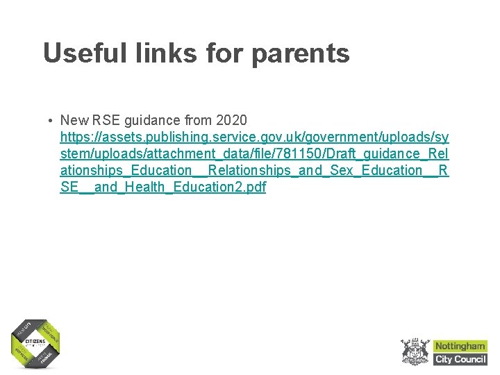 Useful links for parents • New RSE guidance from 2020 https: //assets. publishing. service. Useful links for parents • New RSE guidance from 2020 https: //assets. publishing. service.