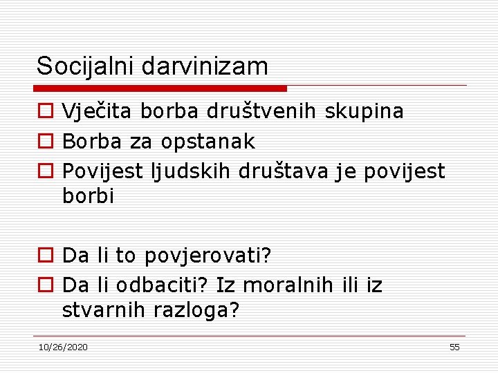 Socijalni darvinizam o Vječita borba društvenih skupina o Borba za opstanak o Povijest ljudskih