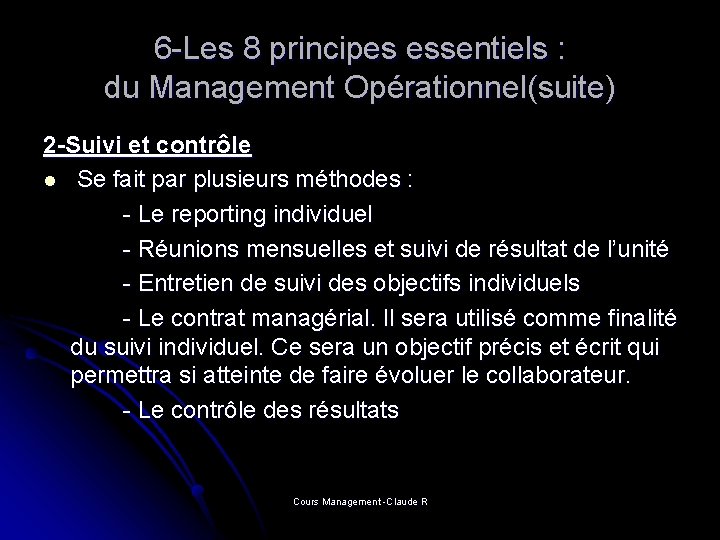 6 -Les 8 principes essentiels : du Management Opérationnel(suite) 2 -Suivi et contrôle l