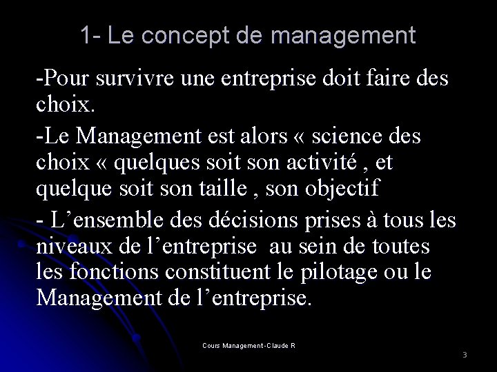  1 - Le concept de management -Pour survivre une entreprise doit faire des
