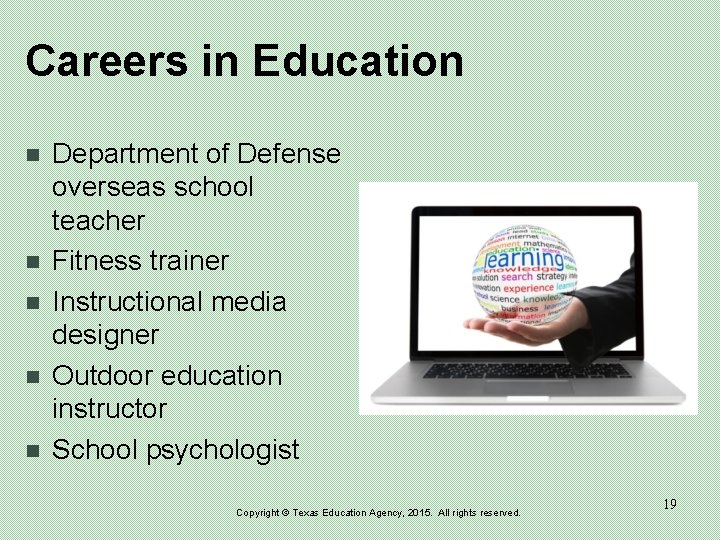 Careers in Education n n Department of Defense overseas school teacher Fitness trainer Instructional