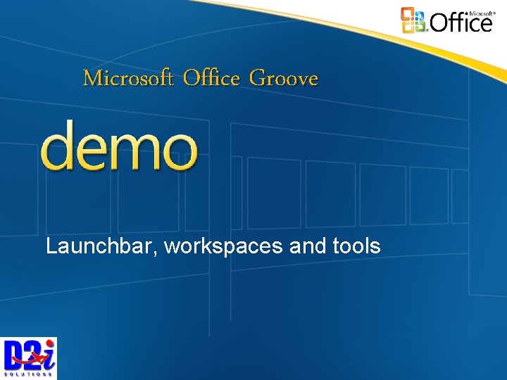 Microsoft Office Groove Launchbar, workspaces and tools 