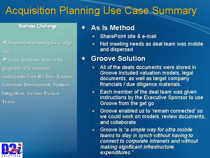 Acquisition Planning Use Case Summary Business Challenge ØAcquisition planning for a large deal ØCross