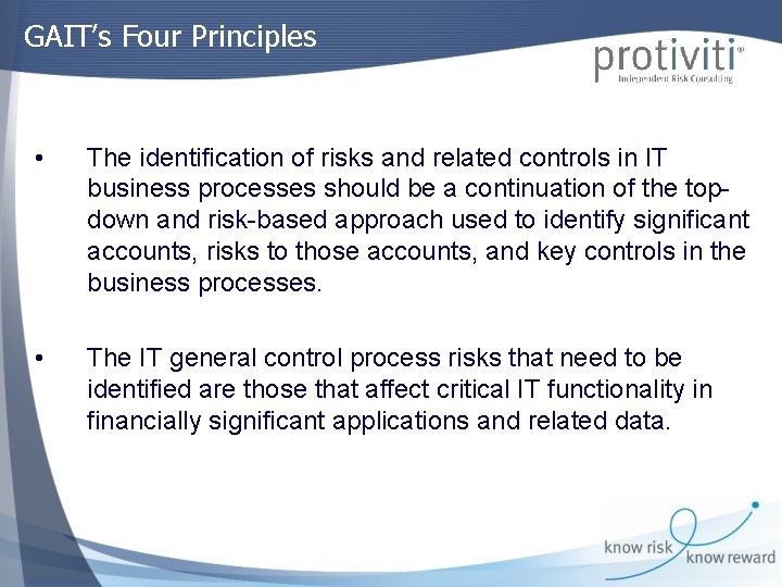 GAIT’s Four Principles • The identification of risks and related controls in IT business