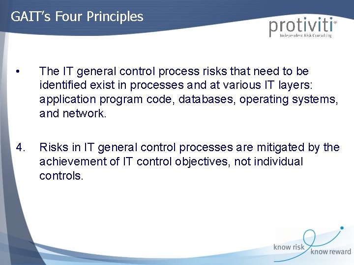 GAIT’s Four Principles • The IT general control process risks that need to be