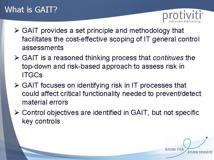 What is GAIT? Ø GAIT provides a set principle and methodology that facilitates the
