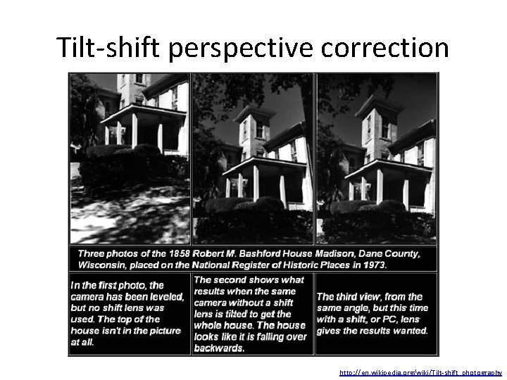 Tilt-shift perspective correction http: //en. wikipedia. org/wiki/Tilt-shift_photography Tilt-shift perspective correction http: //en. wikipedia. org/wiki/Tilt-shift_photography