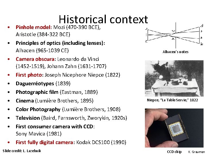 • Historical context Pinhole model: Mozi (470 -390 BCE), Aristotle (384 -322 BCE) • Historical context Pinhole model: Mozi (470 -390 BCE), Aristotle (384 -322 BCE)