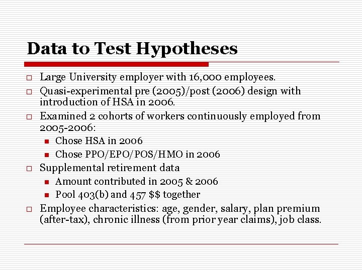 Data to Test Hypotheses o o o Large University employer with 16, 000 employees. Data to Test Hypotheses o o o Large University employer with 16, 000 employees.