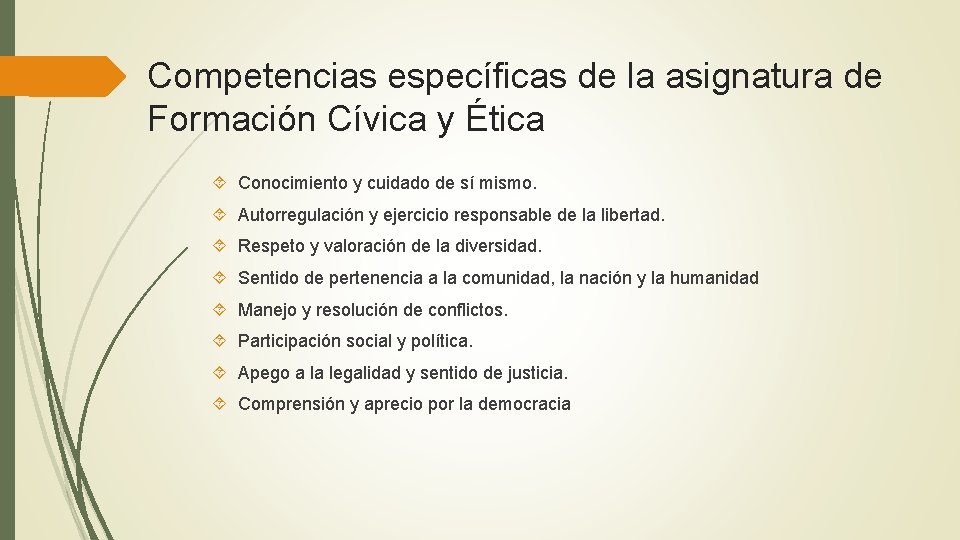 Competencias específicas de la asignatura de Formación Cívica y Ética Conocimiento y cuidado de