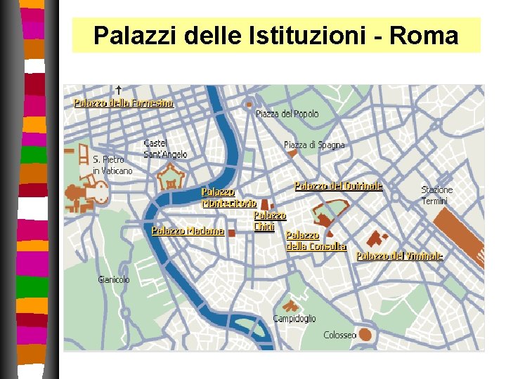 Palazzi delle Istituzioni - Roma Palazzi delle Istituzioni - Roma