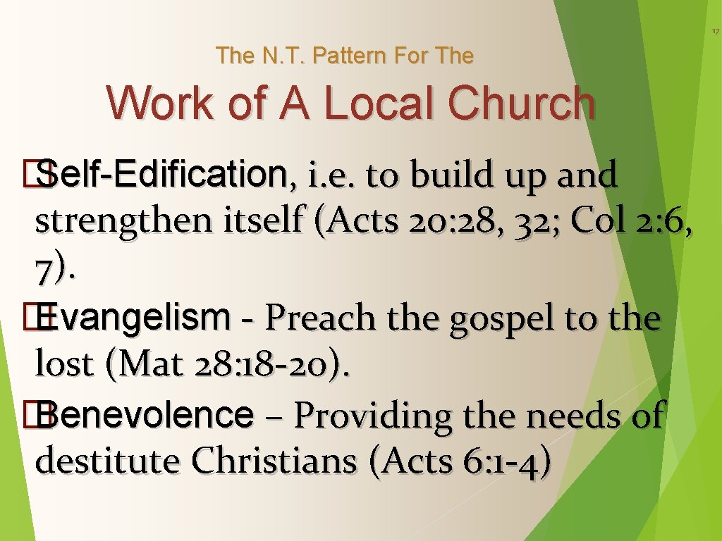 17 The N. T. Pattern For The Work of A Local Church � Self-Edification,