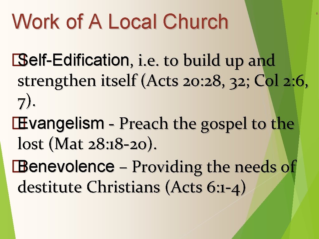 Work of A Local Church � Self-Edification, i. e. to build up and strengthen