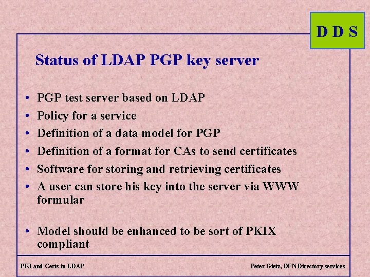 DDS Status of LDAP PGP key server • • • PGP test server based