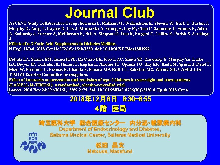Journal Club ASCEND Study Collaborative Group, Bowman L, Mafham M, Wallendszus K, Stevens W,