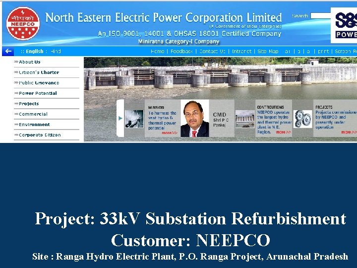 Project: 33 k. V Substation Refurbishment Customer: NEEPCO Site : Ranga Hydro Electric Plant,